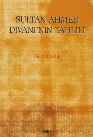 Sultan Ahmed Divanı’nın Tahlili | Kitabevi Yayınları (Ciltsiz) - Resim 1