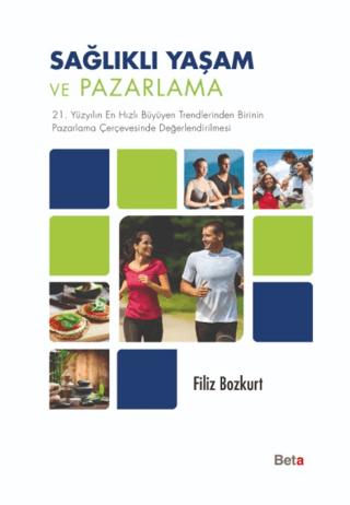 Sağlıklı Yaşam ve Pazarlama | Beta Yayınevi (Ciltsiz) - Resim 1