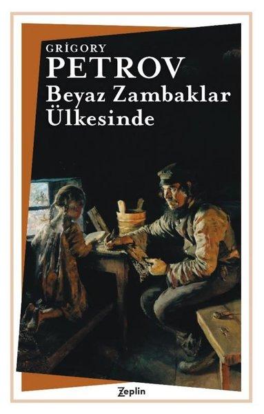 Beyaz Zambaklar Ülkesinde | Zeplin Kitap (İnce Kapak) - Resim 1