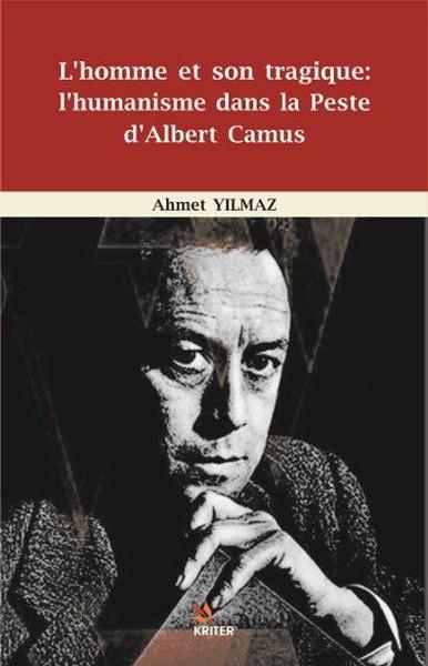 L'homme Et Son Tragique-I'humanisme Dans La Peste d'Albert Camus | Kriter (İnce Kapak) - Resim 1