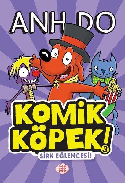 Komik Köpek 3 - Sirk Eğlencesi | Dokuz Yayınları (İnce Kapak) - Resim 1