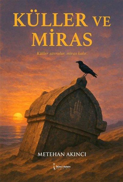 Küller ve Miras | İkinci Adam Yayınları (İnce Kapak) - Resim 1