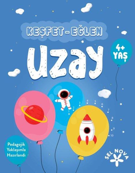 Keşfet - Eğlen: Uzay 4+ Yaş | Sel Nova (İnce Kapak) - Resim 1