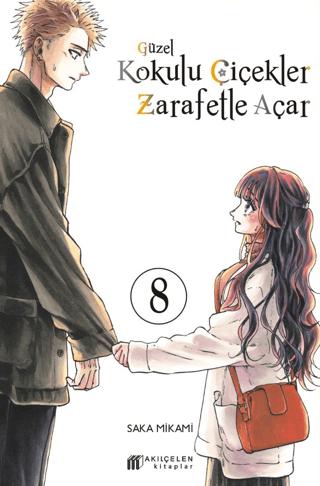 Güzel Kokulu Çiçekler Zarafetle Açar 8 | Akıl Çelen Kitaplar (Ciltsiz) - Resim 1