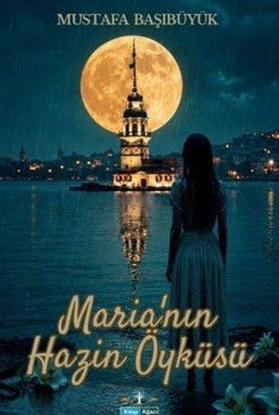 Maria'nın Hazin Öyküsü | Kitap Ağacı Yayınları (İnce Kapak) - Resim 1