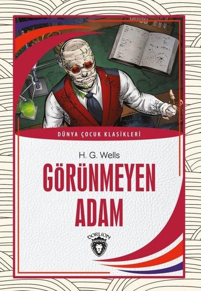 Görünmeyen Adam - Dünya Çocuk Klasikleri | Dorlion Yayınevi (İnce Kapak) - Resim 1