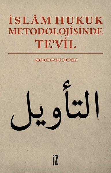 İslam Hukuk Metodolojisinde Tevil | İz Yayıncılık (İnce Kapak) - Resim 1