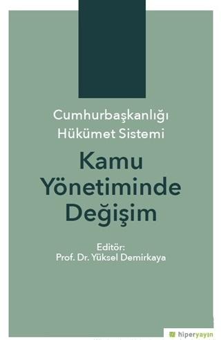 Cumhurbaşkanlığı Hükümet Sistemi Kamu Yönetiminde Değişim | Hiperlink Yayınları (Ciltsiz) - Resim 1