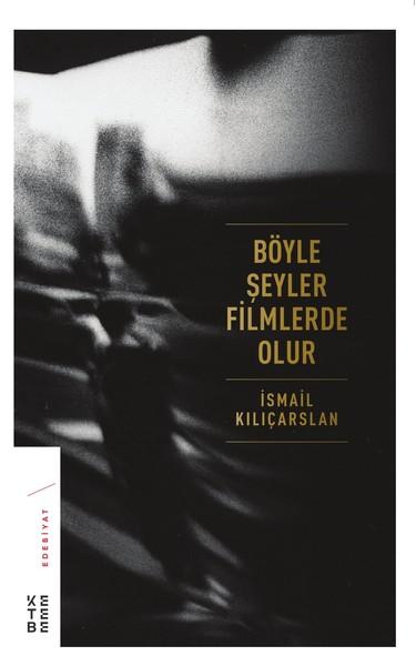 Böyle Şeyler Filmlerde Olur | Ketebe (Ciltli) - Resim 1