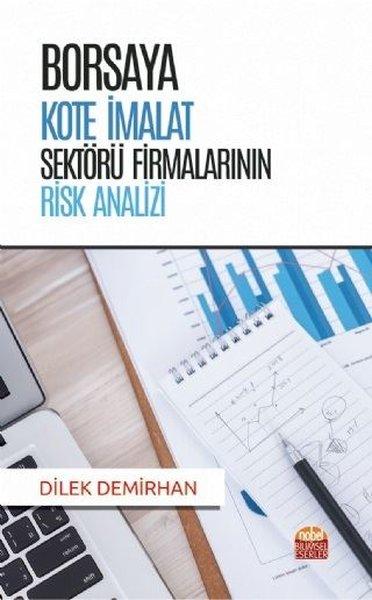 Borsaya Kote İmalat Sektörü Firmalarının Risk Analizi | Nobel Bilimsel Eserler (İnce Kapak) - Resim 1