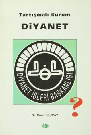 Tartışmalı Kurum Diyanet | Gözde Yayınları (Ciltsiz) - Resim 1