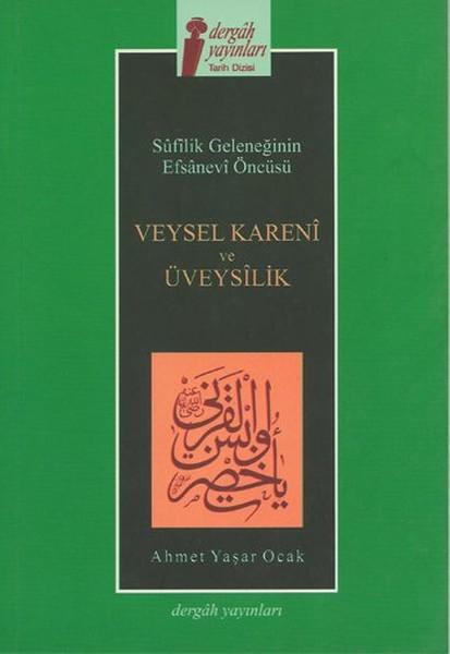 Veysel Kareni ve Üveysilik | Dergah Yayınları - Tarih Dizisi (İnce Kapak) - Resim 1