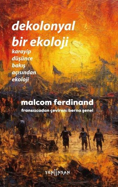 Dekolonyal Bir Ekoloji - Karayip Düşünce Bakış Açısından Ekoloji | Yeni İnsan Yayınevi (İnce Kapak) - Resim 1