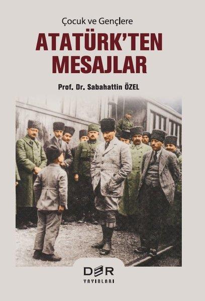 Çocuk ve Gençlere Atatürk'ten Mesajlar | Der Yayınları (İnce Kapak) - Resim 1