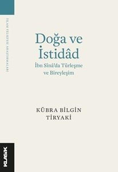 Doğa ve İstidad: İbn Sina'da Türleşme ve Bireyleşim | Klasik Yayınları (İnce Kapak) - Resim 1