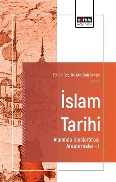 İslam Tarihi Alanında Uluslararası Araştırmalar 1 | Eğitim Yayınevi (İnce Kapak) - Resim 1