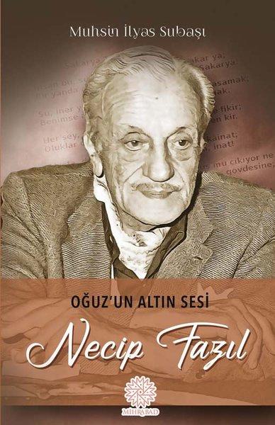 Oğuz'un Altın Sesi: Necip Fazıl | Mihrabad Yayınları (İnce Kapak) - Resim 1