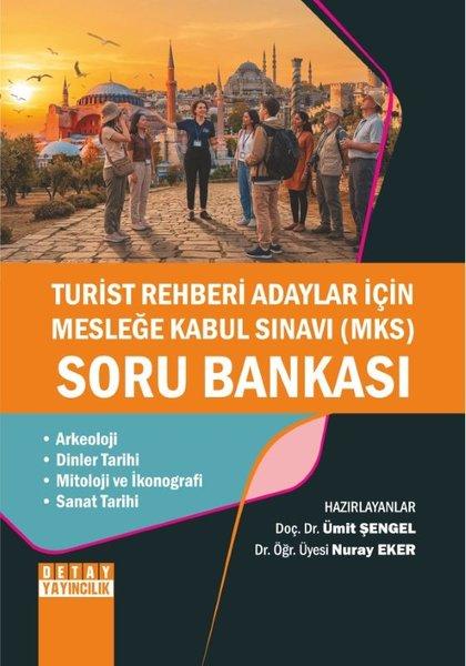 Turist Rehberi Adaylar İçin Mesleğe Kabul Sınavı (MKS) Soru Bankası | Detay Yayıncılık (İnce Kapak) - Resim 1