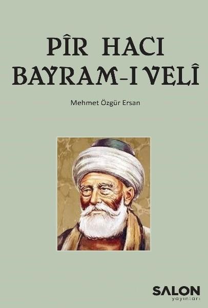 Pir Hacı Bayram-ı Veli | Salon Yayınları (İnce Kapak) - Resim 1
