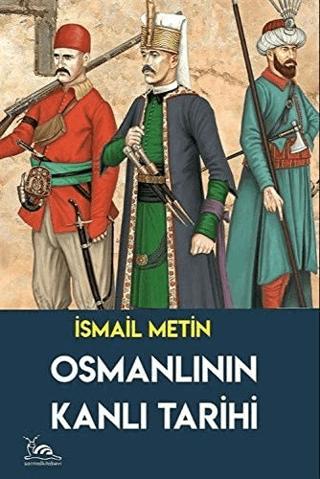 Osmanlının Kanlı Tarihi | Sarmal Kitabevi (Ciltsiz) - Resim 1
