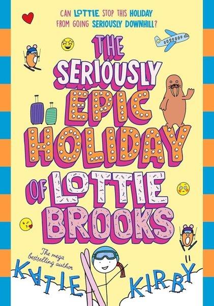 The Seriously Epic Holiday of Lottie Brooks | Penguin Random House Children's UK (İnce Kapak) - Resim 1