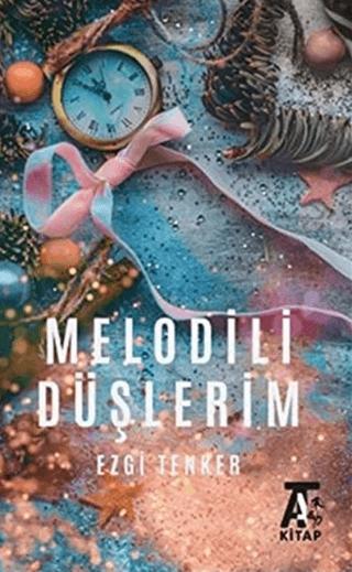 Melodili Düşlerim | Kitap At Yayınları (Ciltsiz) - Resim 1
