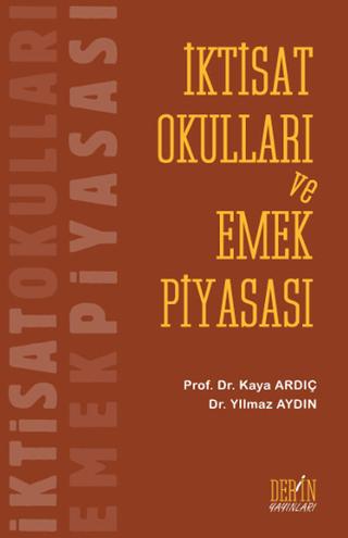 İktisat Okulları ve Emek Piyasası | Derin Yayınları (Ciltsiz) - Resim 1