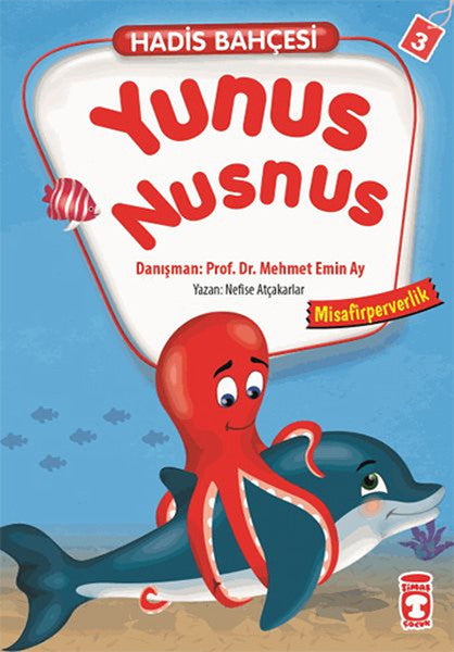 Hadis Bahçesi 3 - Yunus Nusnus-Misafirperverlik - Nefise Atçakarlar kitap kapağı
