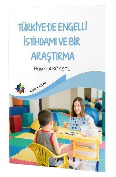 Türkiye'de Engelli İstihdamı ve Bir Araştırma | Eğiten Kitap (İnce Kapak) - Resim 1