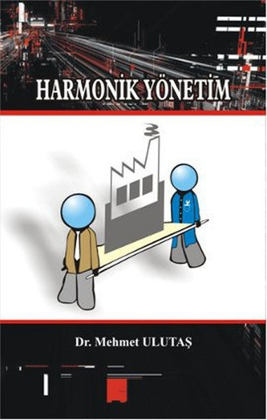 Harmonik Yönetim Birey-Örgüt Uyumu - Mehmet Ulutaş kitap kapağı