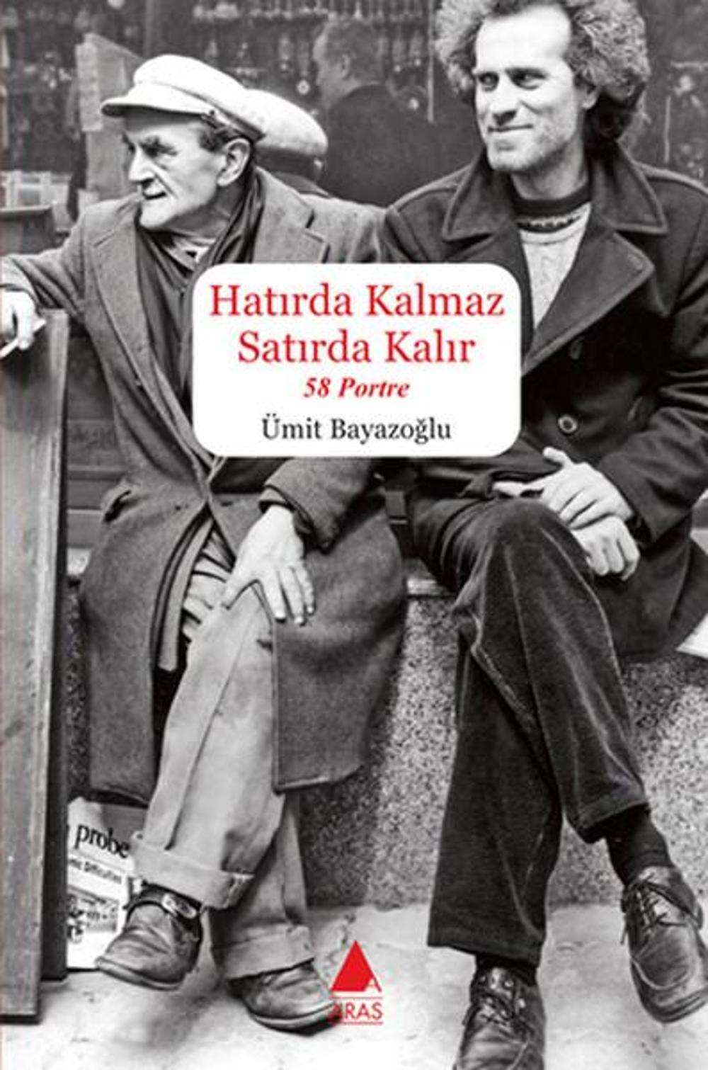 Hatırda Kalmaz Satırda Kalır | Aras Yayıncılık