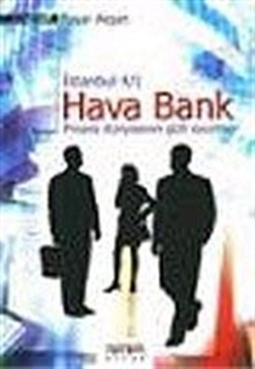 Hava Bank: Finans Dünyasının Gizli Oyunları - Başar Akşan kitap kapağı