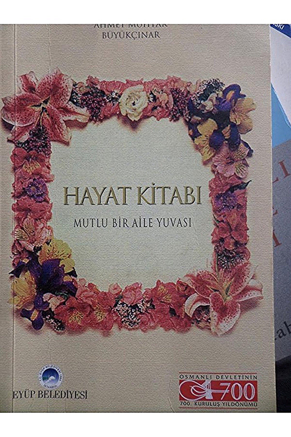 Hayat Kitabı 2-Mutlu Bir Aile Yuvası (Ahmet Muhtar Büyükçınar) kitap kapağı