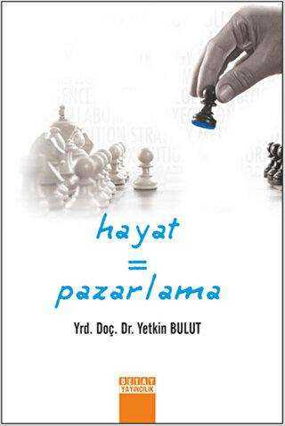 Hayat = Pazarlama - Yetkin Bulut kitap kapağı