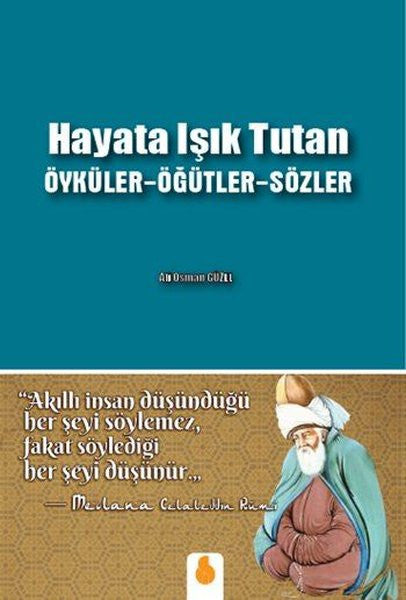 Hayata Işık Tutan Öyküler-Öğütler-Sözler - Ali Osman Güzel kitap kapağı