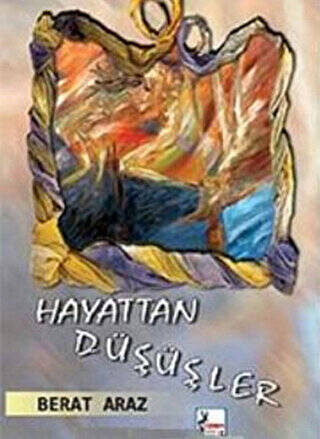 Hayattan Düşüşler - Berat Araz kitap kapağı