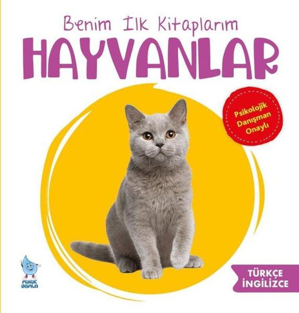 Hayvanlar - İlk Kitaplarım | Minik Damla