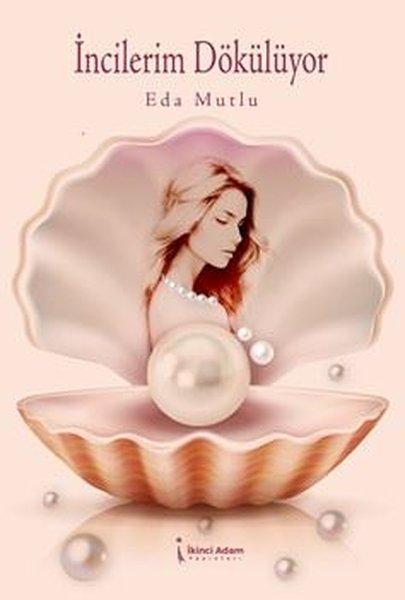 İncilerim Dökülüyor | İkinci Adam Yayınları (e-Kitap) - Resim 1