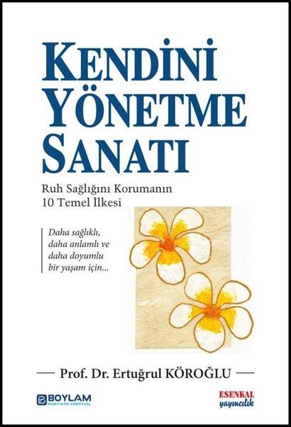 Kendini Yönetme Sanati | Esenkal Yayıncılık (Ciltli) - Resim 1