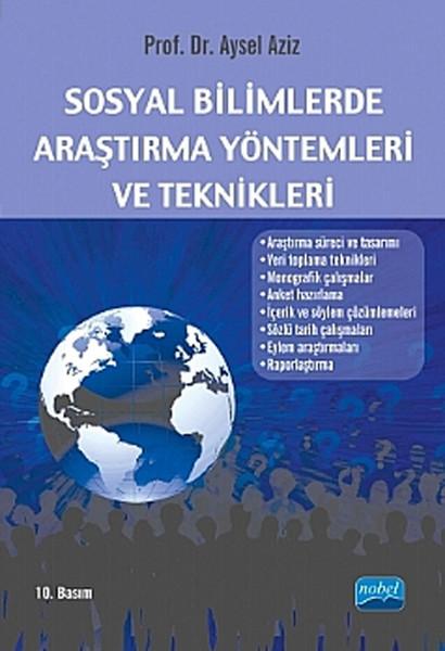 Sosyal Bilimlerde Araştırma Yöntemleri ve Teknikleri | Nobel Akademik Yayıncılık (İnce Kapak) - Resim 1