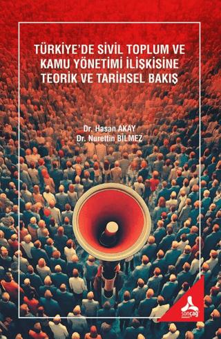 Türkiye’de Sivil Toplum ve Kamu Yönetimi İlişkisine Teorik ve Tarihsel Bakış | Sonçağ Yayınları (Ciltsiz) - Resim 1