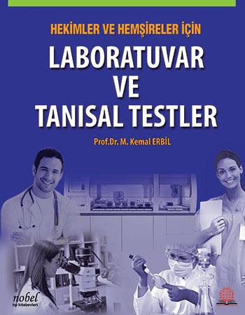 Hekimler ve Hemşireler İçin Laboratuvar ve Tanısal Testler - PROF. DR. M. KEMAL ERBİL kitap kapağı