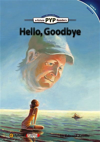 Hello, Goodbye (PYP Readers.5) - Edward Zrudlo kitap kapağı