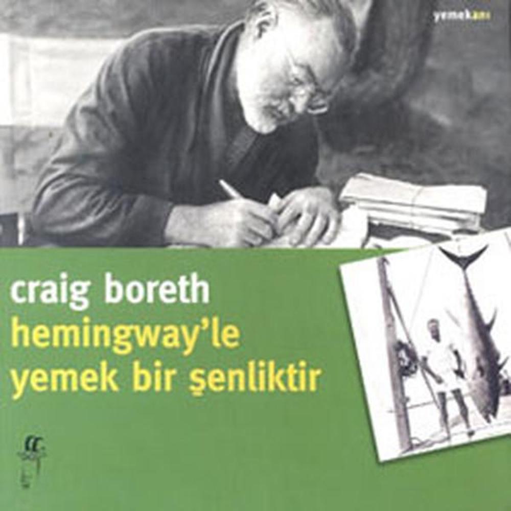 Hemingway'le Yemek Bir Şenliktir | Oğlak Yayıncılık