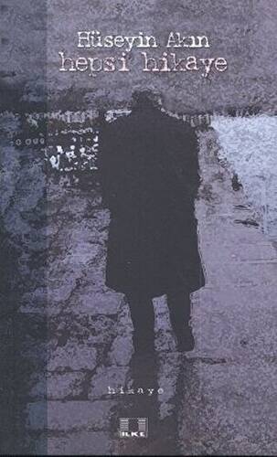 Hepsi Hikaye - Hüseyin Akın kitap kapağı