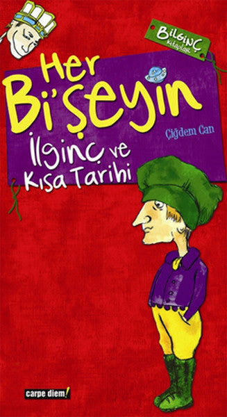 Her Bi'şeyin İlginç ve Kısa Tarihi - Çiğdem Can kitap kapağı