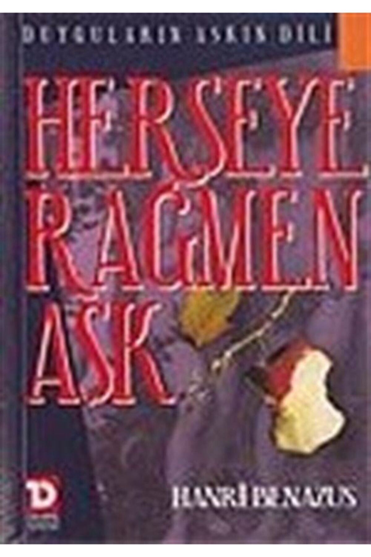 Herşeye Rağmen Aşk - Hanri Benazus kitap kapağı