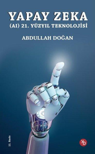 Yapay Zeka AI 21. Yüzyıl Teknolojisi | Birinci Kitap (İnce Kapak) - Resim 1