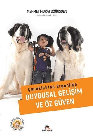 Çocukluktan Ergenliğe Duygusal Gelişim ve Özgüven