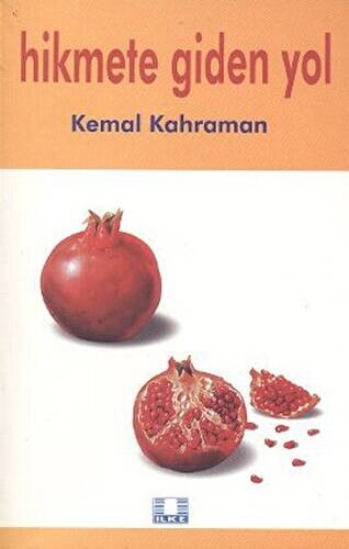 Hikmete Giden Yol - Kemal Kahraman kitap kapağı